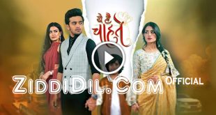 Yeh Hai Chahatein Serial Ziddidil.com Official