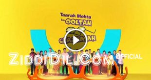 Taarak Mehta Ka Ooltah Chashmah SonyLiv Ziddidil.com Official